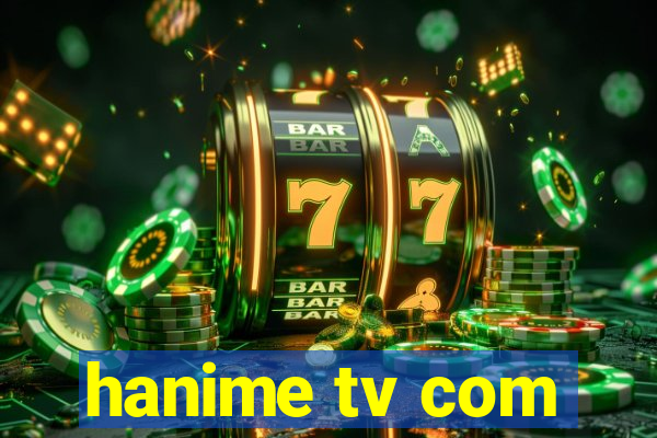 hanime tv com
